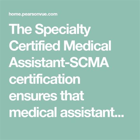 The Specialty Certified Medical Assistant Scma Certification Ensures That Medical Assistants Are