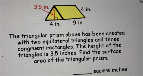 The Triangular Prism Above Has Been Created With Two Equilateral Triangles And Three Congruent