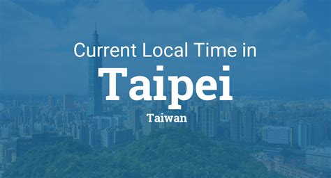 Check Taipei Taiwan Time Now Easily