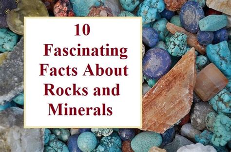 Top 10 Interesting And Fun Facts About Rocks Minerals And Crystals Owlcation