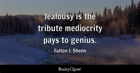 Top 10 Jealousy Quotes Brainyquote