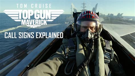 Top Gun Maverick Call Signs Explained 2022 Movie Tom Cruise Film Reelz