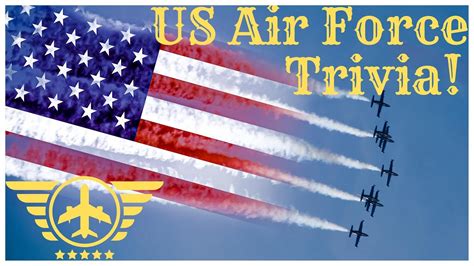 US Air Force Trivia: Test Your Knowledge