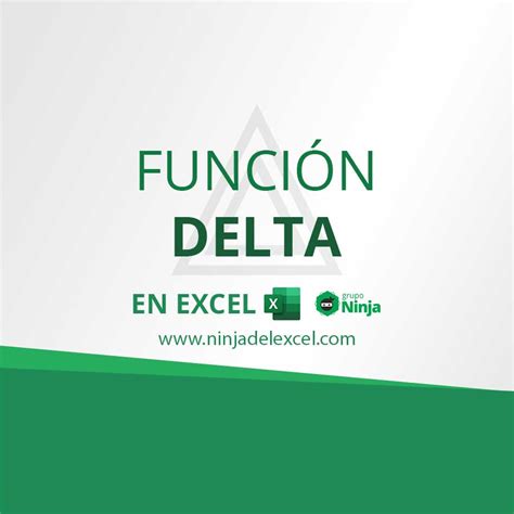 Usar La Funci N Delta En Excel Aprende Como Usar Ninja Del Excel