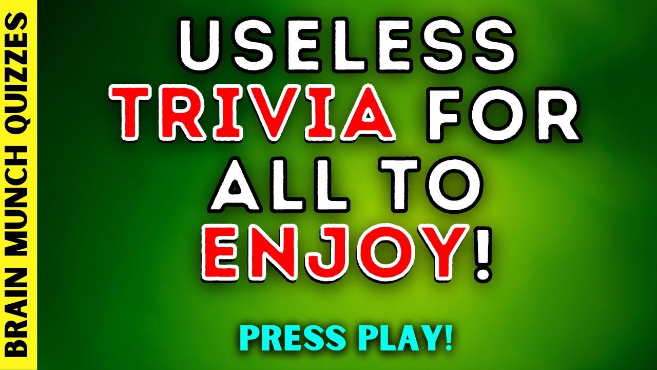 Useless Knowledge Trivia Quiz 002 Octrivia Com