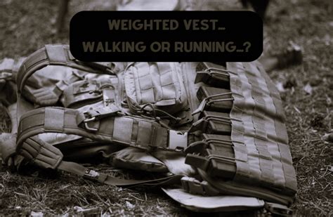 Weighted Vest Walking Vs Running With Weighted Vest Benefits Garage Gym Revisited