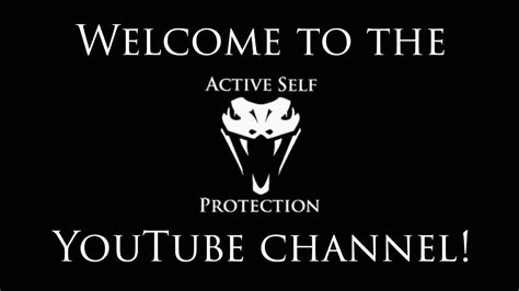 Welcome To The Active Self Protection Youtube Channel Youtube