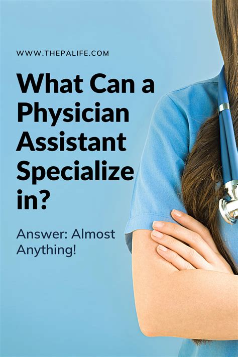 What Can A Physician Assistant Specialize In The Physician Assistant Life