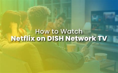 What Channel Is Netflix On Dish Infinity Dish