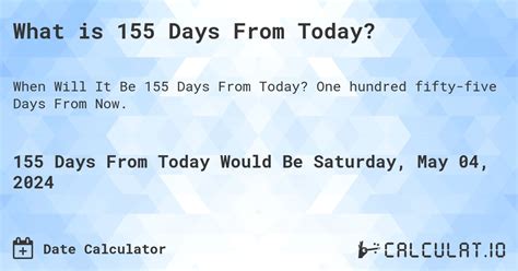 What Is 155 Days From Today Calculatio