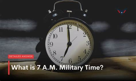 What Is 7Am Military Time 0700 Or 7 00 Am