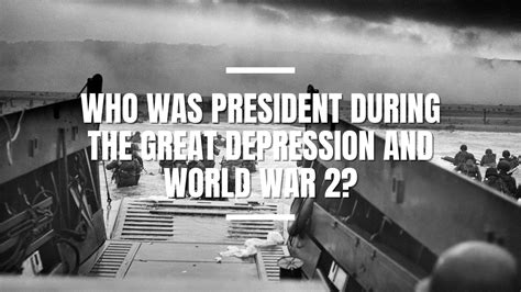 Who Was President During The Great Depression And World War 2 Constitution Of The United States