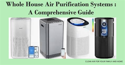 Whole House Air Purification Systems A Comprehensive Guide