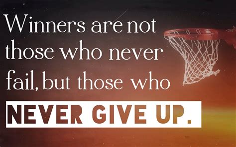 Winners Are Not Those Who Never Give Up But Those Who Never Fail Never Give Up Sport Quotes