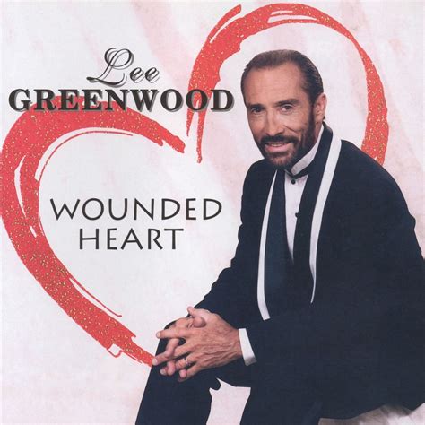 Wounded Heart Album By Lee Greenwood Apple Music